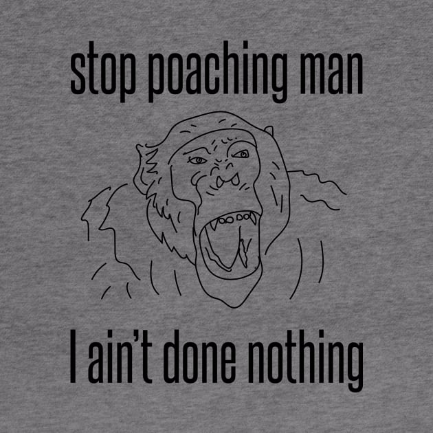 stop poaching man - chimp by Protect friends